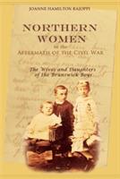 Northern Women in the Aftermath of the Civil War: The Wives and Daughters of the Brunswick Boys