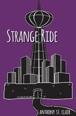 Strange Ride: A Rucksack Universe Novel