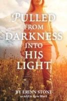 Pulled from Darkness into His Light