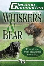 Whiskers and Bear: Life on the Farm, Book I