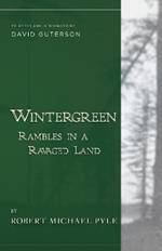 Wintergreen: Rambles in a Ravaged Land