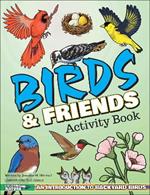 Birds & Friends Activity Book: An Introduction to Backyard Birds for Kids