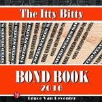 Itty Bitty Bond Book 2016, The