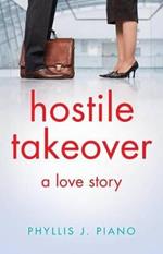 Hostile Takeover: A Love Story