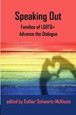 Speaking Out: Families of LGBTQ+ Advance the Dialogue