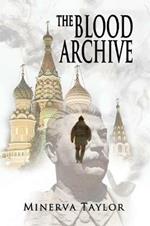 The Blood Archive: Book Two Russian Trilogy