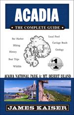 Acadia: The Complete Guide