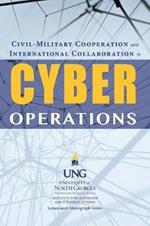 Civil-Military Cooperation and International Collaboration in Cyber Operations