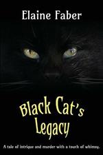 Black Cat's Legacy: A Tale of Intrigue and Murder with a Touch of Whimsy