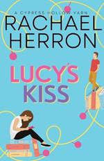 Lucy's Kiss: A Small Town Spicy Romcom
