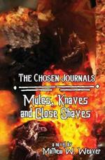 Mules, Knaves, and Close Shaves