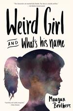 Weird Girl and What's His Name