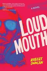 Loudmouth: A Novel