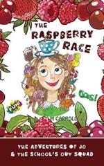 The Raspberry Race: The Adventures of Jo & the School's Out Squad