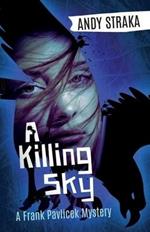 A Killing Sky: A Frank Pavlicek Mystery