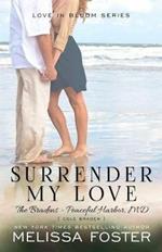 Surrender My Love (The Bradens at Peaceful Harbor): Cole Braden