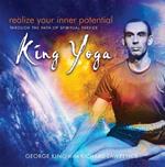 Realize Your Inner Potential: Through the Path of Spiritual Service -- King Yoga