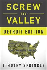 Screw the Valley: Detroit Edition