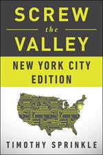 Screw the Valley: New York City Edition