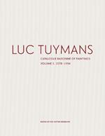 Luc Tuymans: Catalogue Raisonne of Paintings Volume I: 1978-1994