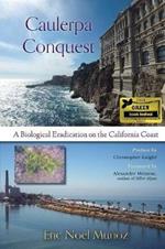 Caulerpa Conquest: A Biological Eradication on the California Coast