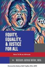 Equity, Equality & Justice for All
