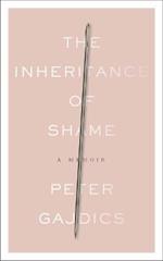 The Inheritance of Shame: A Memoir
