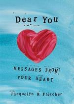 Dear You: Messages from Your Heart