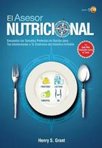 El Asesor Nutricional [Es]: ncuentra los Tamanos Perfectos de Racion para Tu Intolerancia a la Fructosa, la Lactosa y/o el Sorbitol o para Tu Sindrome del Intestino Irritable