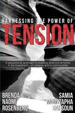 Harnessing the Power of Tension