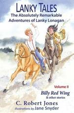 Lanky Tales, Vol. 2: Billy Red Wing & Other Stories