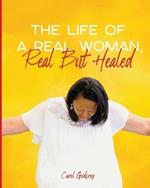 The Life of a Real Woman, Real but Healed