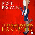 The Housewife Assassin's Handbook