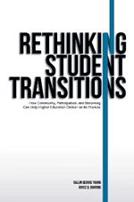 Rethinking Student Transitions: How Community, Participation, and Becoming Can Help Higher Education Deliver on its Promise