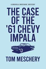 The Case of the '61 Chevy Impala