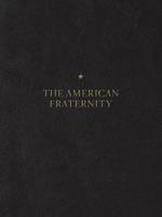 The American Fraternity: An Illustrated Ritual Manual