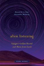 Alien Listening – Voyager's Golden Record and Music from Earth