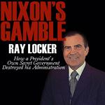 Nixon's Gamble