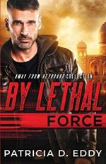 By Lethal Force