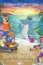 A Day in the Life of Dew: Sharky's Special Day
