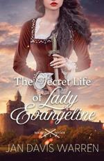 The Secret Life of Lady Evangeline