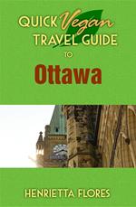 Quick Vegan Travel Guide to Ottawa