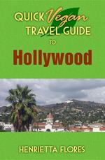 Quick Vegan Travel Guide to Hollywood
