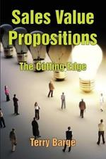Sales Value Propositions: The Cutting Edge