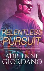 Relentless Pursuit: A Romantic Suspense Series