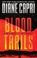 Blood Trails: A Michael Flint Novel