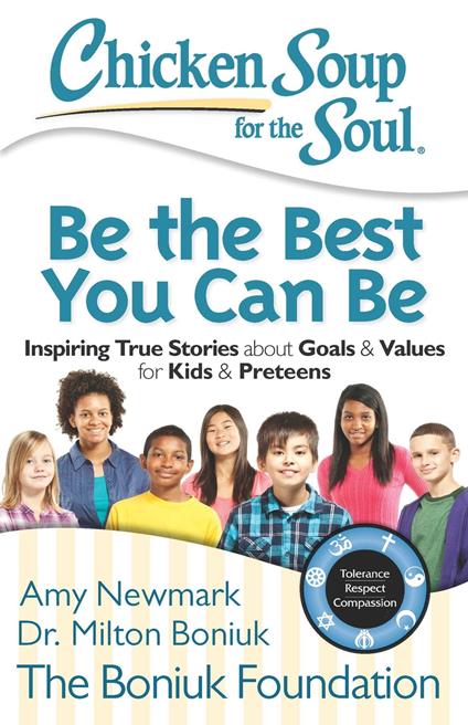 Chicken Soup for the Soul: Be The Best You Can Be - Dr. Milton Boniuk,Amy Newmark - ebook