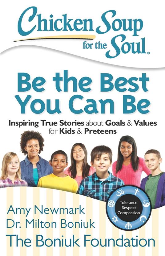 Chicken Soup for the Soul: Be The Best You Can Be - Dr. Milton Boniuk,Amy Newmark - ebook