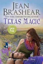 Texas Magic (Large Print Edition): A Sweetgrass Springs Story