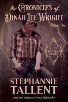 The Chronicles Of Dinah Lee Wright Volume 2: Tales Of An Old West Sorceress